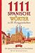 1111 spanische Wörter in 85...
