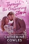 Through the Gathering Storm by Catherine Cowles