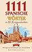 1111 spanische Wörter in 85...