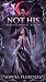 Not His by Sophia Florenza