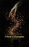 I Need a Champion