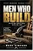 Men Who Build: Building Wha...