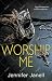 Worship Me by Jennifer Janell