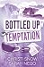 Bottled Up Temptation: A Fa...
