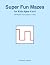 Super Fun Mazes: for Kids A...