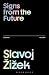 Signs from the Future by Slavoj Žižek