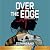 Over The Edge