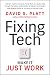 Fixing Tech: Make It Just Work