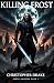 Killing Frost: Earth Awaken...