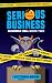 Serious Business (Business ...