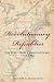 Revolutionary Republics: Th...