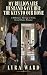 My Billionaire Husband Gave Her The Keys To Our Home by Lyra Ward