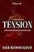 Tension: A state of mental,...