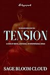Tension: A state of mental, emotional, or interpersonal strain (The Sensory Series Book 2)