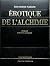 Erotique de l'alchimie