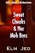 Sweet Cheeks & Her Mob Boss by Elm Jed