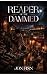 Reaper of the Dammed: One L...