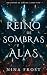 Reino de sombras y alas (Dragones de Tirene nº 1) by Nina Frost