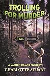 Trolling for Murder