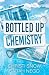 Bottled Up Chemistry: An En...