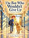 The Boy Who Would...