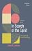 In Search of the Spirit: Se...