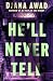 He'll Never Tell by Diana Awad He'll Never Tell by Diana Awad