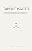 Gaining Insight: Philosophi...