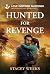 Hunted for Revenge: A Law E...