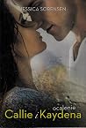 Ocalenie Callie i Kaydena by Jessica Sorensen