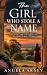 The Girl Who Stole a Name by Angela Arney