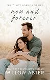 Now and Forever by Willow Aster Now and Forever by Willow Aster
