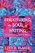 Structuring the Soul of Wri...