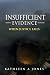 Insufficient Evidence: When...