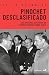 Pinochet desclasificado by Peter Kornbluh