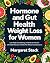 Hormone and Gut Health Weight Loss for Women by Margaret Stack