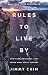 Rules to Live By: How Extraordinary Lives Define What Really Matters