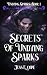 Secrets Of Undying Sparks: ...
