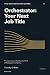 Orchestrator: Your Next Job...