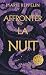 Affronter la nuit - Tome 01...