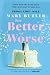 For Better or Worse