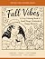 Fall Vibes: A Cozy Coloring...