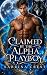 Claimed By The Alpha Playbo...