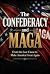 The Confederacy and MAGA — ...