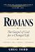 Romans: The Gospel of God f...