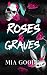 Roses & Graves