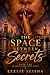The Space Between Secrets (The Space Between Trilogy Book 2)