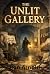 THE UNLIT GALLERY