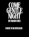 Come Gentle Night: A spicy, contemporary Romeo and Juliet retelling (The Verona Duet Book 1)