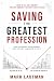 Saving the Greatest Profess...